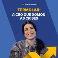 Como a CEO da Termolar atravessou crises, pandemia e dívidas para reinventar uma empresa de 67 anos - #261
