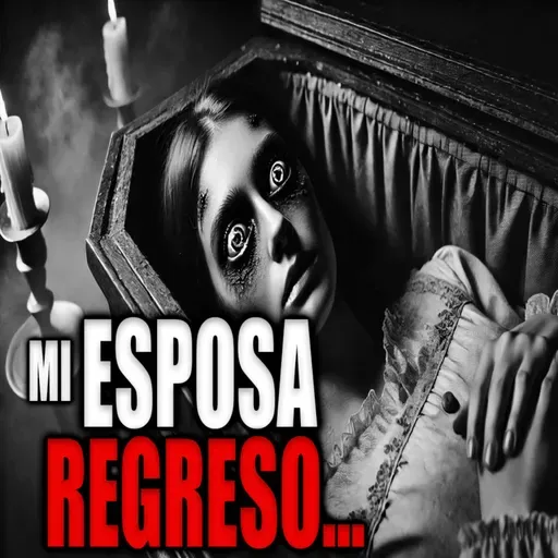 DESPUÉS DE ENTERRARLA, VOLVIÓ A CASA | Historia de terror - INFRAMUNDO RELATOS