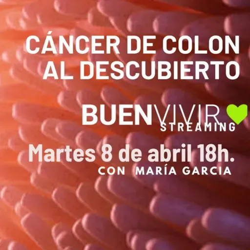 BUENVIVIR STREAMING - CÁNCER DE COLON AL DESCUBIERTO - Episodio 4