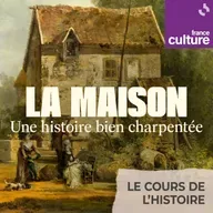 La maison, une histoire bien charpentée : Meubler son intérieur, une histoire utile et agréable