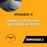 Daniel: La Fidelidad que Vence al Miedo