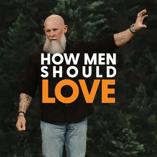 Love Is... - Stand Firm & Act Like Men: Wk 6