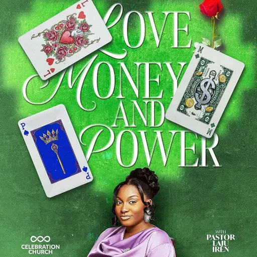 Love, Money & Power