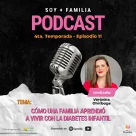 Cómo una familia aprendió a vivir con la diabetes infantil | Verónica Chiriboga | T4. E11.