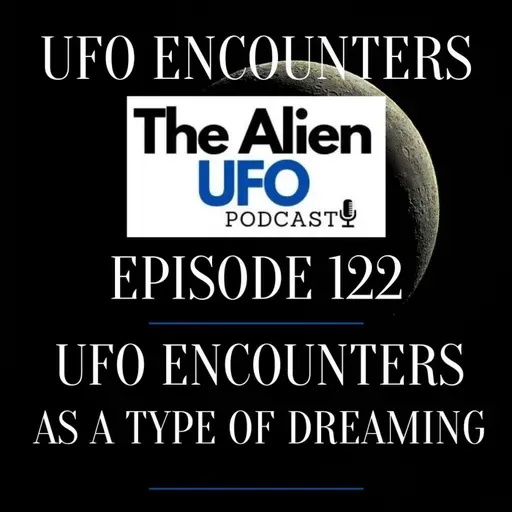 UFO Encounters as a Type of Dreaming