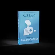 ‘Triệt tiêu Con Người’ - Những cảnh báo của C. S. Lewis về tương lai nhân loại