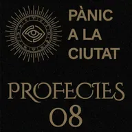 Pànic a la Ciutat - Profecies 08