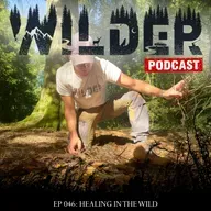 Ep. 046: Healing in the Wild with Jo Robert, CEO Wilderness Foundation UK