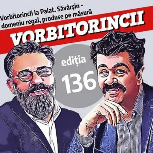 Vorbitorincii la Palat. Săvârșin - domeniu regal, produse pe măsură