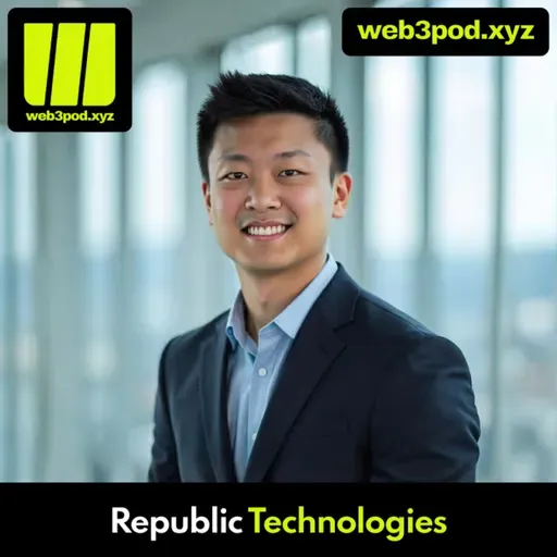 345: Ethereum as Digital Oil: Inside Republic Tech’s Vision with Daniel Liu