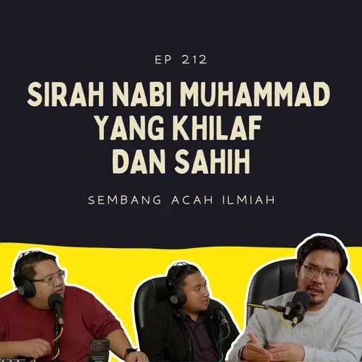 EP 212: Sirah Nabi Muhammad yang khilaf dan sahih