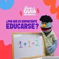 🤔📚 ¿Por qué es importante educarse? | El Show de La Guía Infantil 👧👦✨