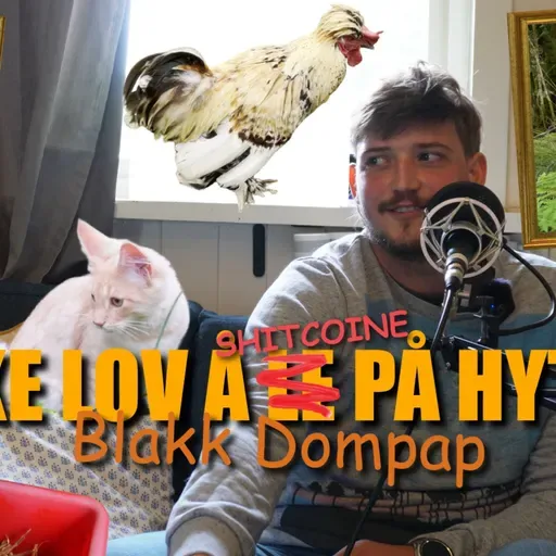Begravelse - Ikke lov å "shitcoine" på hytta (Blakk Dompap 2/3)