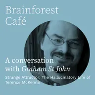 Strange Attractor: The Hallucinatory Life of Terence McKenna