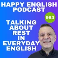 983 - Talking About Rest in Everyday English