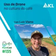 Plantcast #135 Uso de Drone na cultura de café 