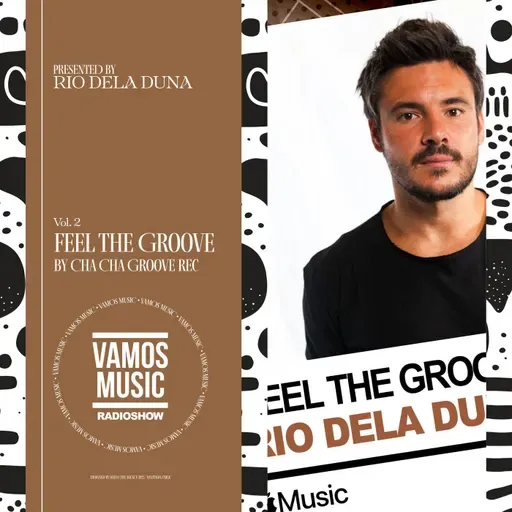 Vamos Radio Show By Rio Dela Duna #607 Feel The Groove Vol. 2