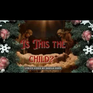 Song: Is This The Child?