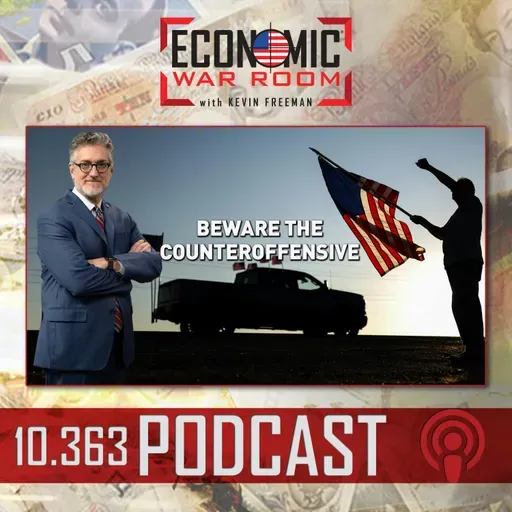 EP 363 | Beware the Counteroffensive