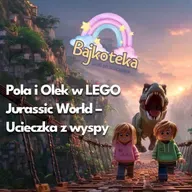 🦖 Pola i Olek w LEGO – Ucieczka z wyspy Jurassic World - audiobook dla dzieci do słuchania🧱