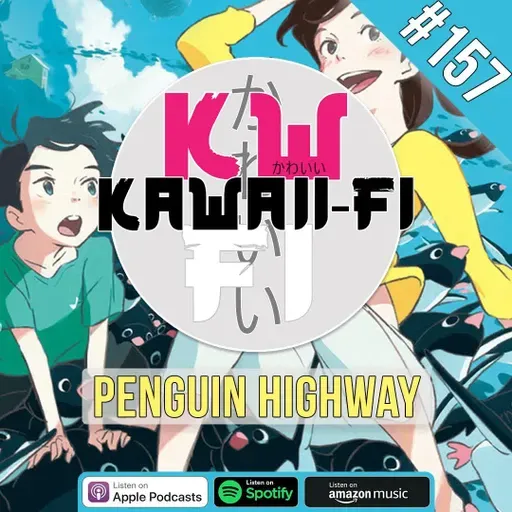 KFR 157: Penguin Highway is a bit naff...