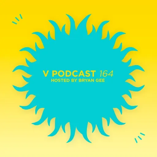 V Podcast 164 - Hosted Bryan Gee feat. Alibi