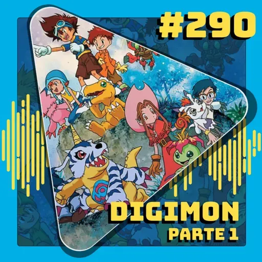 #290 Digimon Adventure - Parte 1