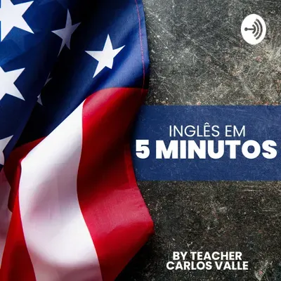 Ep. 126 -Five common day expressions pt. 2 ou Cinco expressões comuns do dia a dia pt. 2