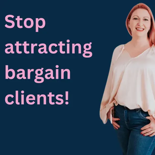 Stop Attracting Bargain Website Design Clients: Build a Brand That Sells!