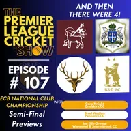 The Premier League Cricket Show - ECB National Club Championship Semi-Final Preview