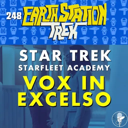 Starfleet Academy “Vox in Excelso” – Earth Station Trek – Episode 248