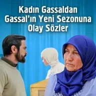 Kadın Gassaldan Gassal'ın Yeni Sezonuna Olay Sözler