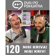 120 - Nisi ti kriva! Nisi ti kriv!