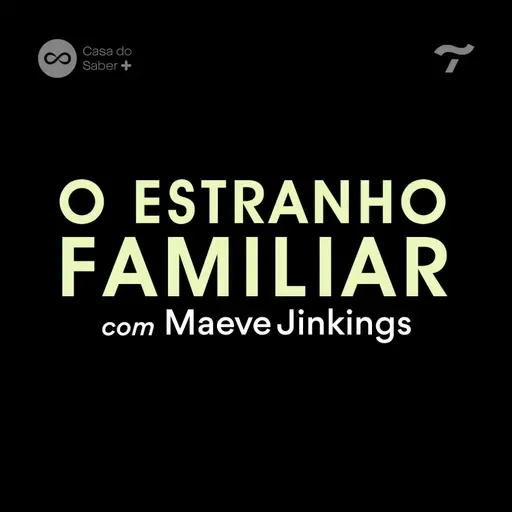 18. Maeve Jinkings: as famílias que se formam