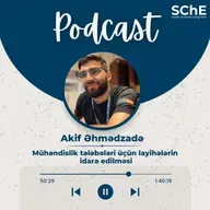 Mühəndislik tələbələri üçün layihələrin idarə edilməsi | Akif Əhmədzadə