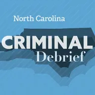 Episode 23: NC Criminal Debrief