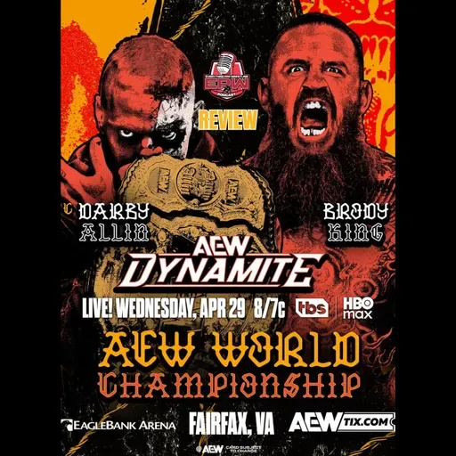 AEW Dynamite 4/29/26 Review: Darby Allin vs Brody King TEARS THE HOUSE DOWN
