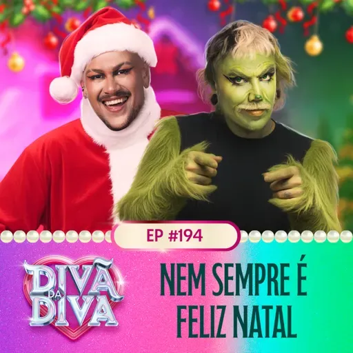 #194 - Nem sempre é Feliz Natal
