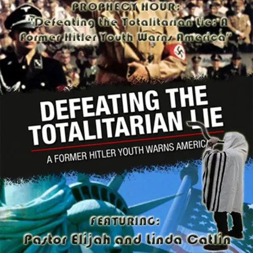 Episode 1626: Flashback PROPHECY HOUR: "Defeating the Totalitarian Lie: A Former Hitler Youth Warns America"