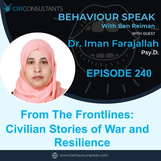 Episode 240: From The Frontlines: Civilian Stories of War and Resilience with Dr. Iman Farajallah