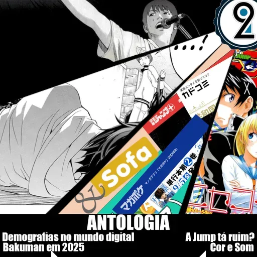 Mangá² #363 - Antologia: Demografias digitais, a Jump tá ruim?, Bakuman em 2025, Cor e Som