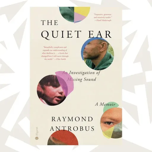 In his memoir, poet Raymond Antrobus writes of ‘deaf gain’ instead of hearing loss