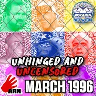 ARN #270: Unhinged & Uncensored (March 1996)