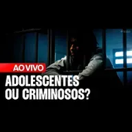 AO VIVO: MAIORIDADE PENAL: A LEI PROTEGE O CRIMINOSO NO BRASIL?