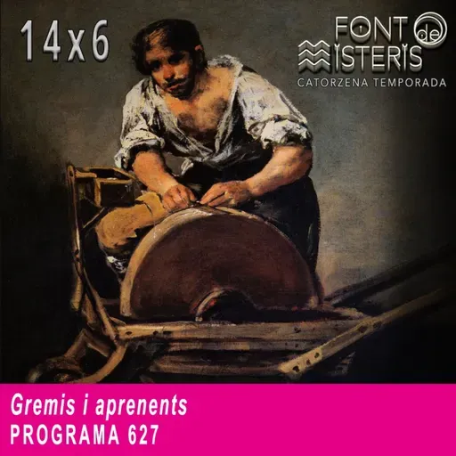 Gremis i aprenents| Font de Misteris 14x06 (627)