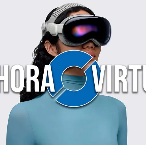La Hora Virtual. Nuevo Vision Pro, primeros dispositivos Android XR y más