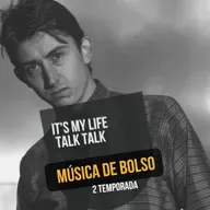 Talk Talk com ‘It’s My Life’ clássico nesta edição do podcast Música de Bolso