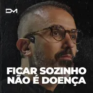 FICAR SOZINHO NÃO É DOENÇA | MOTIVACIONAL