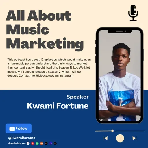 All About Music Marketing - episode 6 w/ Kwami Fortune