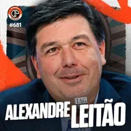 #681 - Alexandre Leitão [CEO do Grêmio]